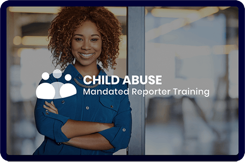 A woman leaning against a doorframe with her arms folded. Text reads 'Child Abuse Mandated Reporter Training.'