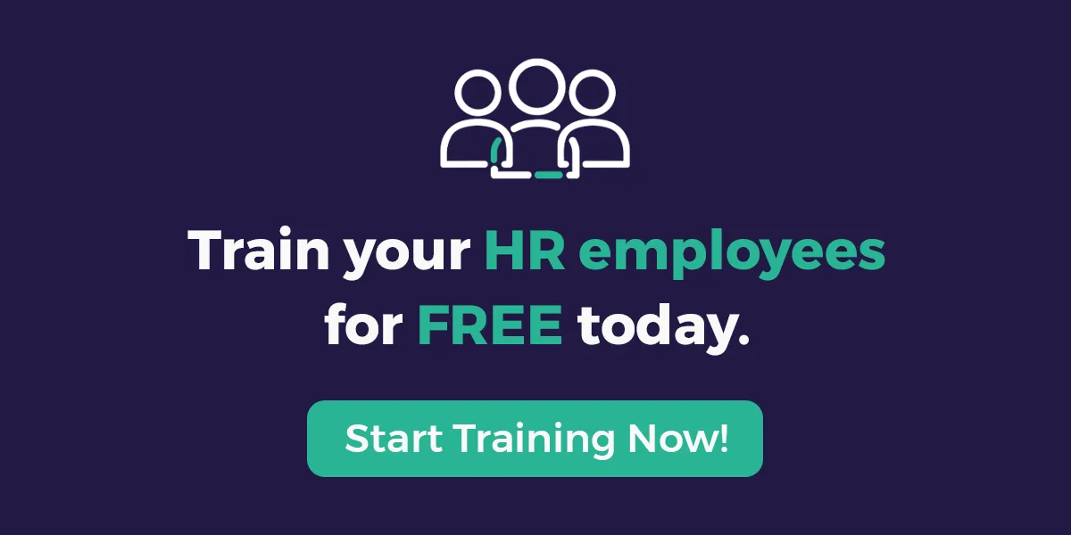 Train your HR employees for FREE today. Button: Start Training Now