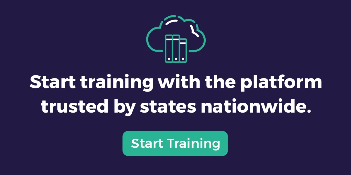 Start training with the platform trusted by states nationwide. Button: Start Training